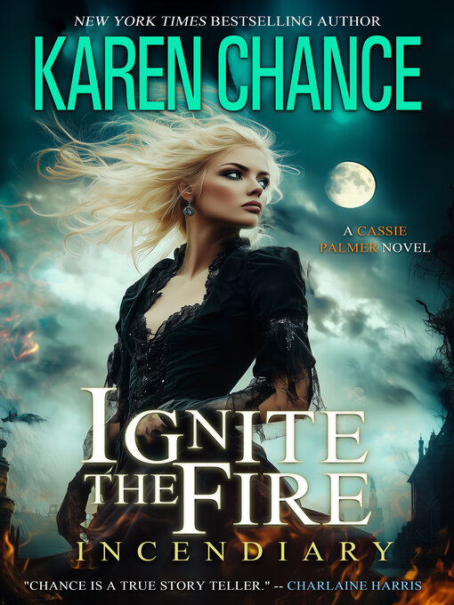 Title details for Ignite the Fire: Incendiary by Karen Chance - Available